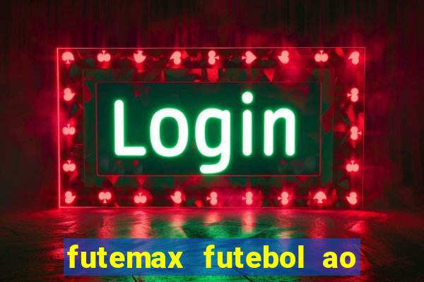 futemax futebol ao vivo brasil